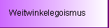 Weitwinkelegoismus